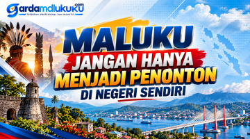 Maluku Jangan Hanya Menjadi Penonton di Negeri Sendiri